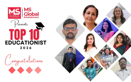 MS Global Entertainment Announces “Top 10 Educationists – 2026”