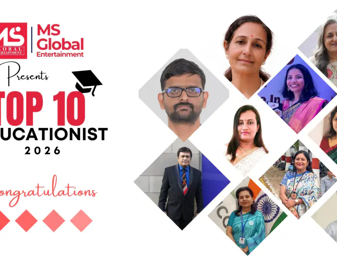 MS Global Entertainment Announces “Top 10 Educationists – 2026”